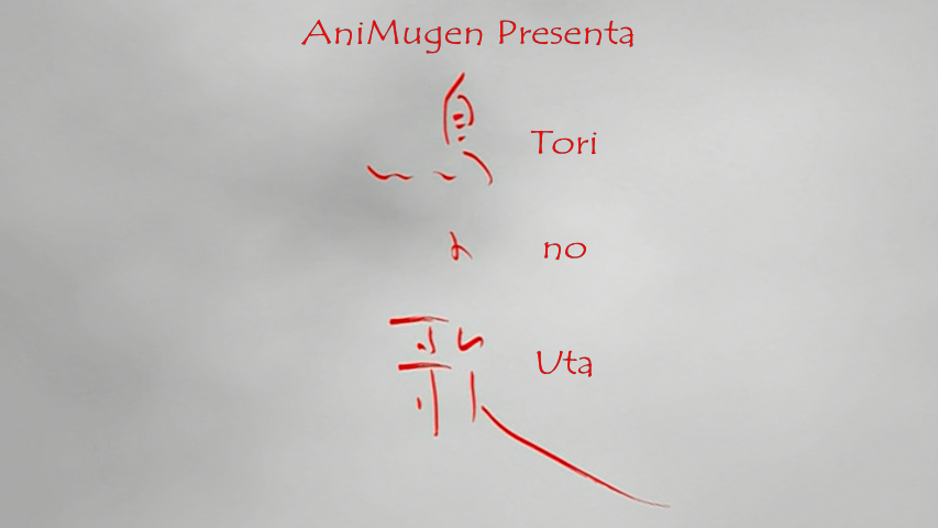 Tori no Uta (AniMugen Fansub)